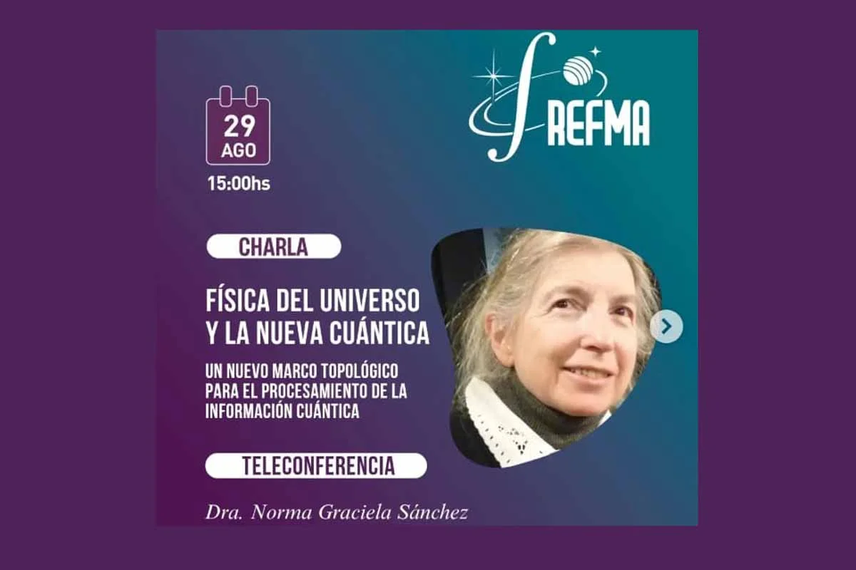 Física Cuántica: Norma Sánchez desde París para la UNLP